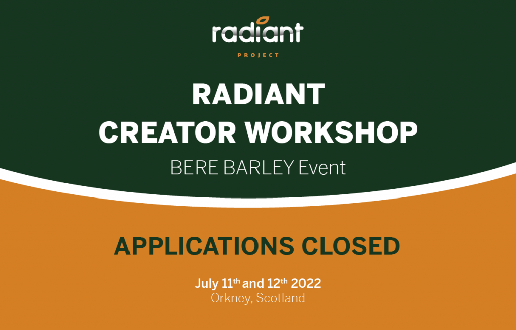 RADIANT CREATOR Workshop – Bere Barley Event